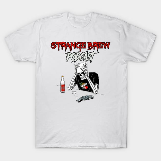 Dying for a Drink. T-Shirt by StrangeBrewpodcast